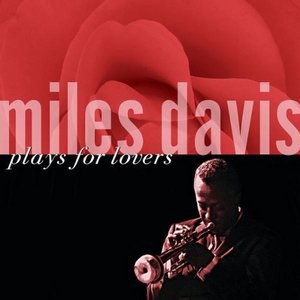 Miles Davis Plays for Lovers  - Miles Davis
