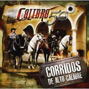 Corridos de Alto Calibre - Calibre 50