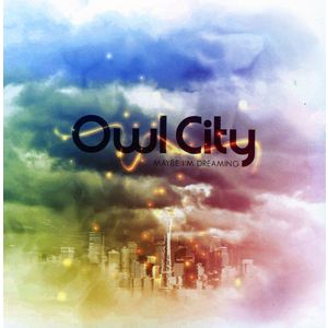 Maybe I'm Dreaming - Owl City