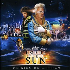 Walking On a Dream  - Empire of the Sun