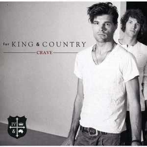 Crave - for KING & COUNTRY