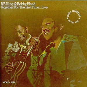 Together for the First Time...Live - B.B. King & Bobby Bland