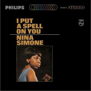 I Put a Spell On You - Nina Simone