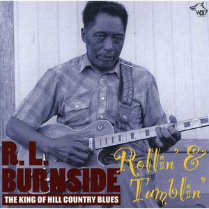 Rollin' & Tumblin' - R.L. Burnside